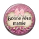 Cabochon Résine - bonne fête mamie