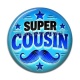 Cabochon Résine - super cousin