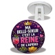 Trépied - ma belle soeur c'est la reine de l'apéro- Cabochon, porte-clés, magnet, miroir