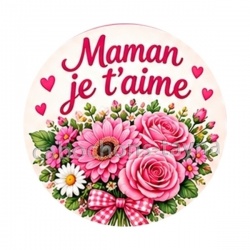 Maman je t'aime, Cabochon verre ou résine, Porte-clés, magnet, miroir