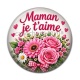 Cabochon Résine - Maman je t'aime, Cabochon verre ou résine ?Porte-clés, magnet, miroir