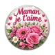 Cabochon Verre - Maman je t'aime, Cabochon verre ou résine ?Porte-clés, magnet, miroir