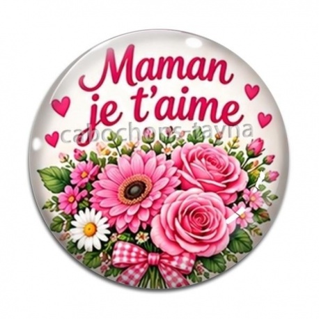Cabochon Verre - Maman je t'aime, Cabochon verre ou résine ?Porte-clés, magnet, miroir
