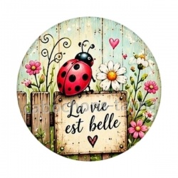 La vie est belle- Cabochon verre ou résine
