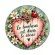 Le bonheur est dans le coeur- Cabochon verre ou résine