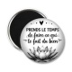 Magnet's - prends le temps de faire ce qui te fait du bien, Cabochon verre ou résine