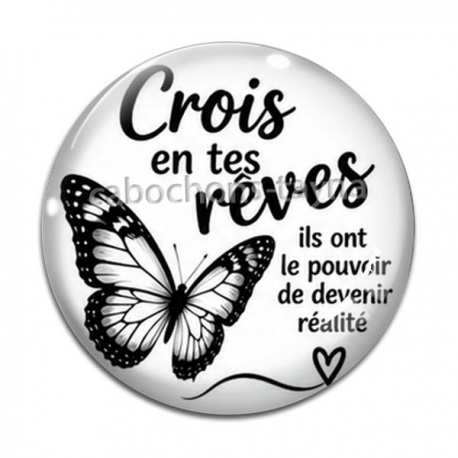 Cabochon Verre - crois en tes rêves, verre ou résine, miroirs, porte clés