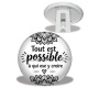 Trépied - tout est possible à qui ose y croire- Cabochon verre ou résine