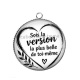 Pendentif Cabochon Argent - sois la version la plus belle de toi même- verre ou résine, miroirs, porte clés