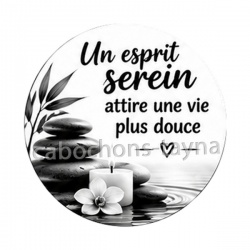 un esprit serein attire une vie plus douce- cabochon verre ou résine, miroirs, magnet
