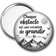 Miroir de poche - chaque obstacle est une occasion de grandir- Cabochon verre ou résine