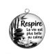 Pendentif Cabochon Argent - respire la vie est plus belle au calme- cabochon citation