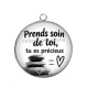 Pendentif Cabochon Argent - prends soin de toi tu es précieux, citation proverbe