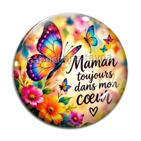 Cabochon Verre - Maman toujours dans mon coeur- cabochon verre ou résine, miroirs, porte clés