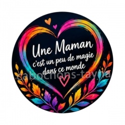 une maman c'est un peu de magie dabs ce monde