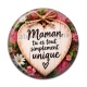 Cabochon Résine - maman tu es tout simplement unique