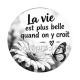 proverbe- la vie est plus quand tu y croit