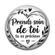 Cabochon Résine - proverbe- prend soin de toi tu es précieux