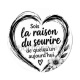 Citation- sois la raison du sourire de quelqu'un aujourd'hui