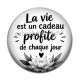 Cabochon Résine -  Citation- la vie est un cadeau profite de chaque jour