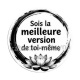 citation- sois la meilleure version de toi même