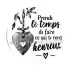 prends le temps de faire ce qui te rend heureux