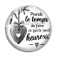 Cabochon Verre - prends le temps de faire ce qui te rend heureux