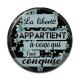 Cabochon Résine - la liberté appartientà ceux qui l'ont conquise