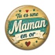 Cabochon Résine - tu es une maman en or- cabochon verre ou résine, miroirs, porte clés