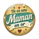 Cabochon Verre - tu es une maman en or- cabochon verre ou résine, miroirs, porte clés