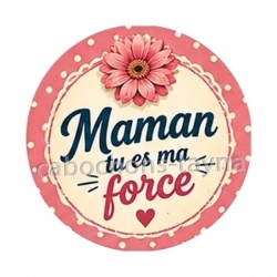 maman tu es ma force