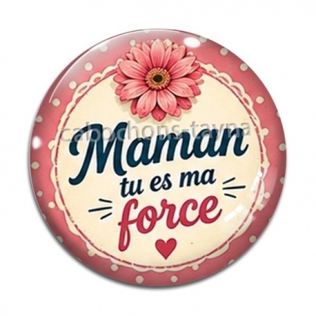 Cabochon Verre - maman tu es ma force