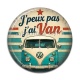 Cabochon Résine - j'peux pas j'ai van