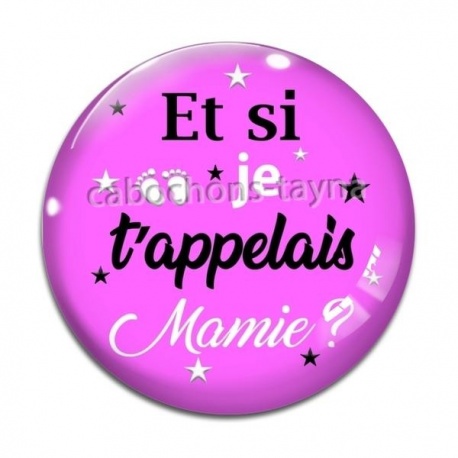 Cabochon Verre - et si je t'appelais mamie