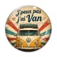 Cabochon Verre - j'peux pas j'ai van
