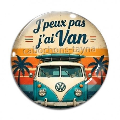 Cabochon Verre -  j'peux pas j'ai van