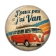 Cabochon Résine -  j'peux pas j'ai van