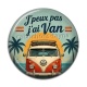 Cabochon Résine -  j'peux pas j'ai van