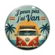 Cabochon Verre -  j'peux pas j'ai van