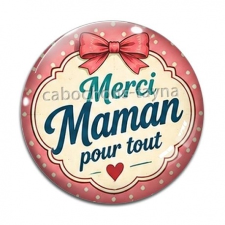 Cabochon Verre - merci maman pour tout