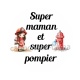 super maman et super pompier