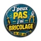 Cabochon Résine - j'peux pas j'ai bricolage- Plusieurs supports au choix
