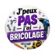  j'peux pas j'ai bricolage