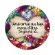 une amie au top merci d'être toujours là- cabochon verre ou résine, miroirs, magnet
