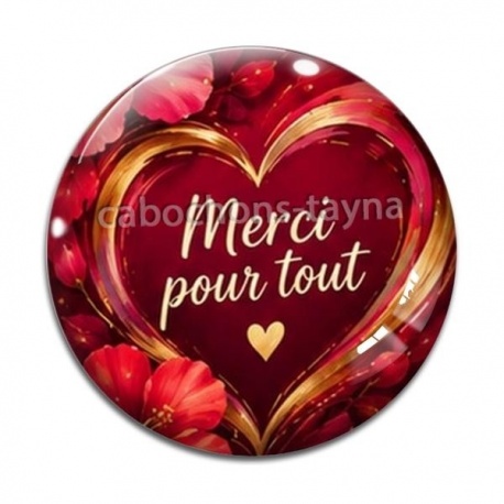 Cabochon Verre - Merci pour tout- cabochon verre ou résine, miroirs, porte clé