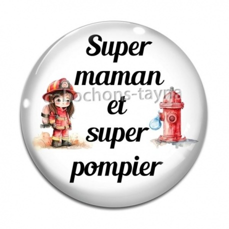 Cabochon Verre - super maman et super pompier