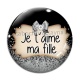 Cabochon Verre - je t'aime ma fille