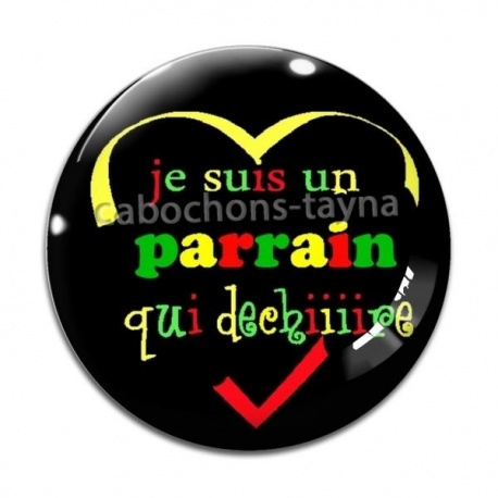 Cabochon Verre - je suis un parrain qui déchire