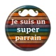 Cabochon Résine - je suis un super parrain- cabochon verre ou résine, pendentif