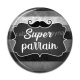 Cabochon Résine - super parrain- Cabochon verre ou résine, décapsuleur, porte clés